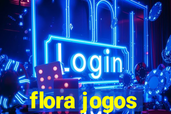 flora jogos